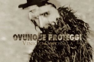The road of “Everywhere you protect” by Vinicio Capossela