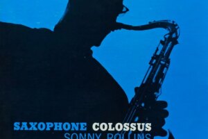 Goodbye to Sonny Rollins, the “Colussus” of jazz