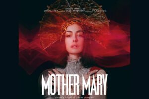 “Mother Mary” and the sacred monster of the pop star, at the cinema