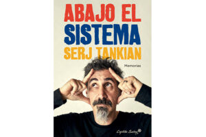 Serj Tankian’s memoirs (System Of A Down) arrive in our country